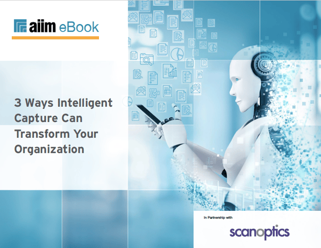 3 Ways Intelligent Capture Can Transform Your Organization