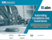 Automating Governance and Compliance - Understanding the Intersection Between Information Governance & Security and Analytics & Machine Learning