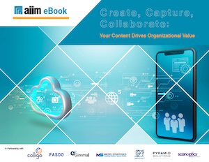 Create, Capture, Collaborate-Your Content Drives Organizational Value