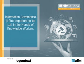 Information Governance is Too Important to be Left in the Hands of Knowledge Workers