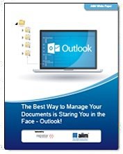The Best Way to Manage Your Documents is Staring You in the Face - Outlook!