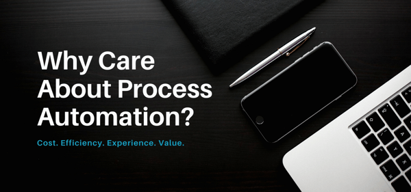 Why Care About Process Automation