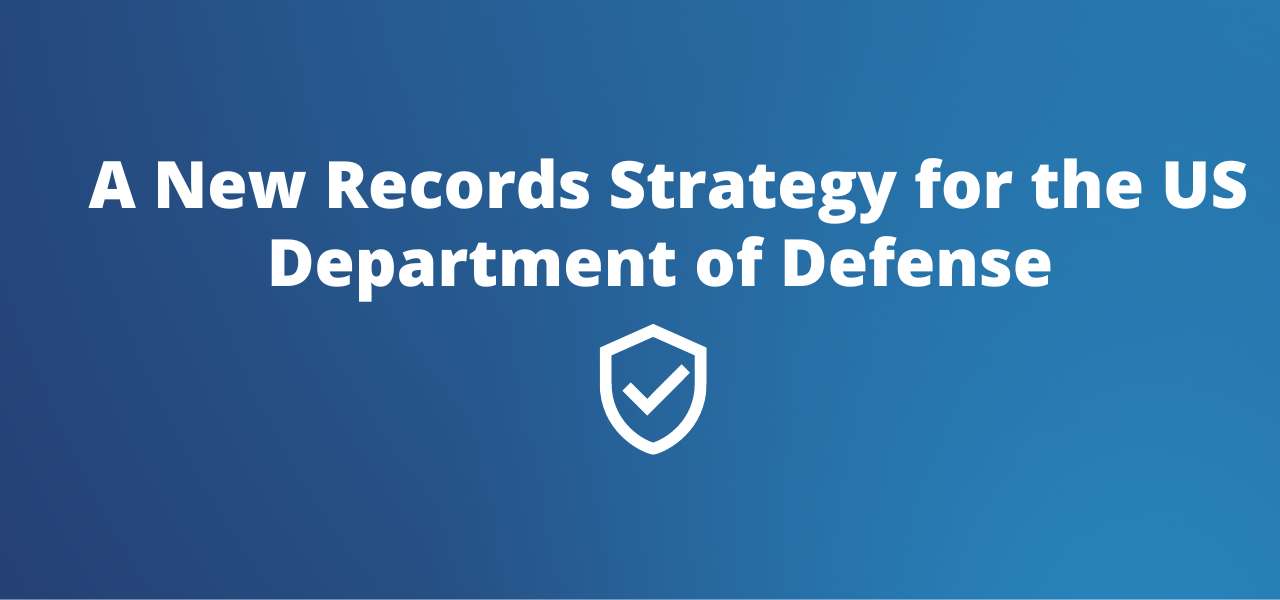 A New Records Strategy for the US Department of Defense