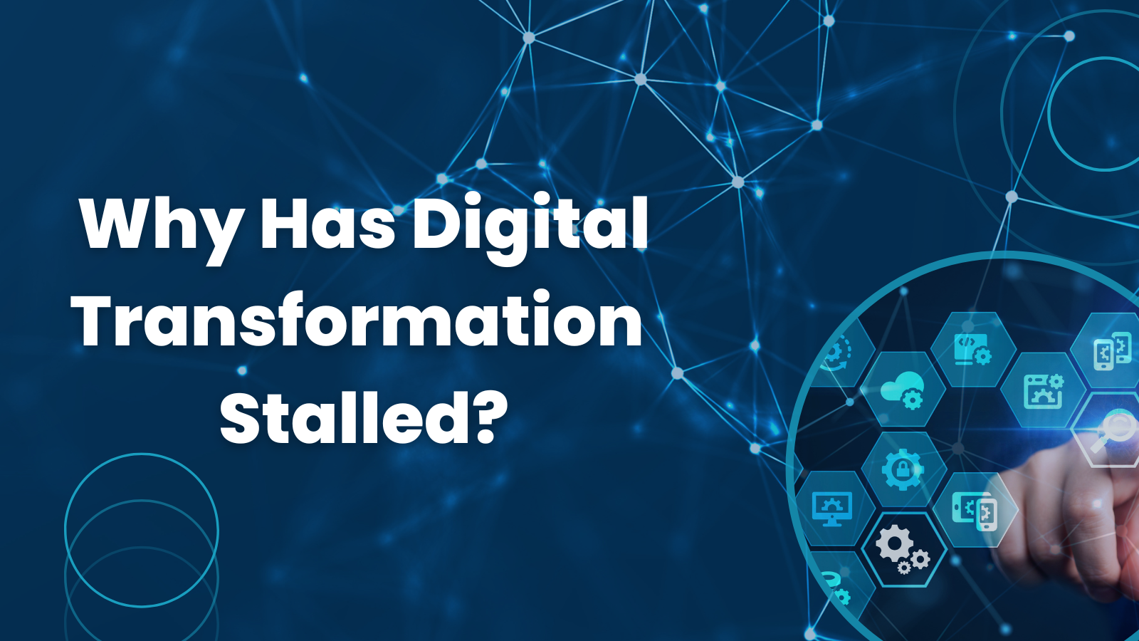 Why Has Digital Transformation Stalled?