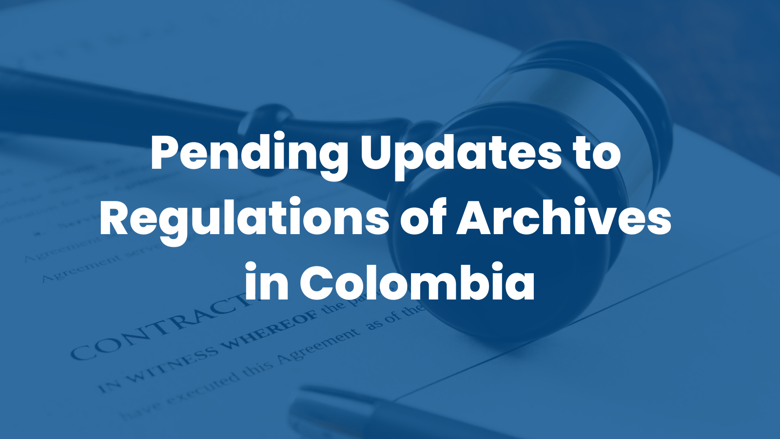 Pending Updates to Regulations of Archives in Colombia