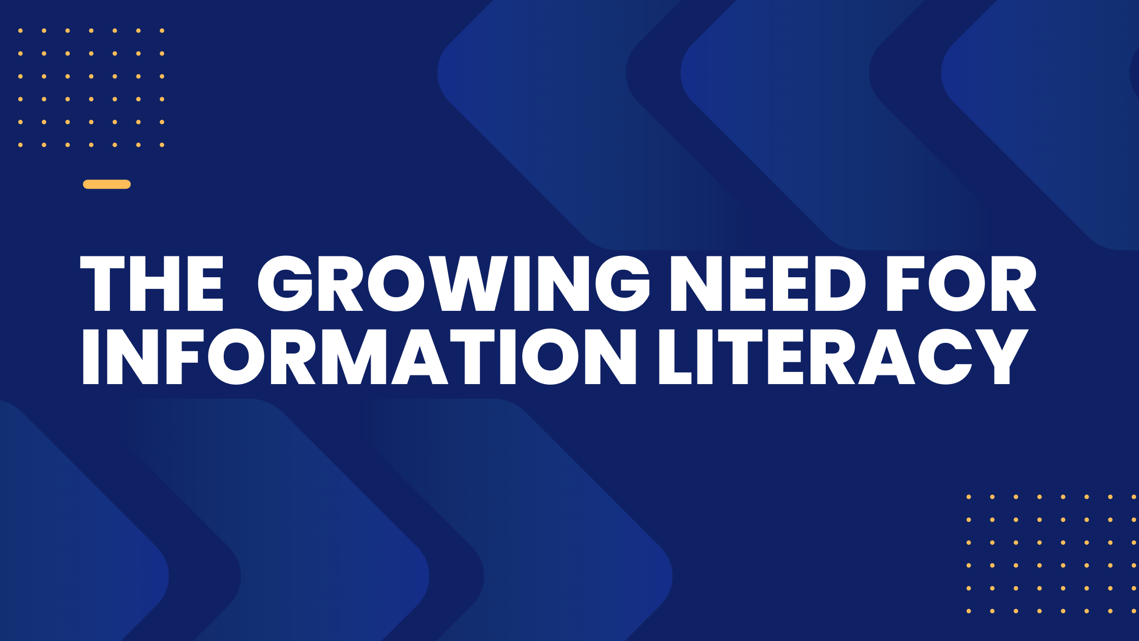 The Growing Need for Information Literacy