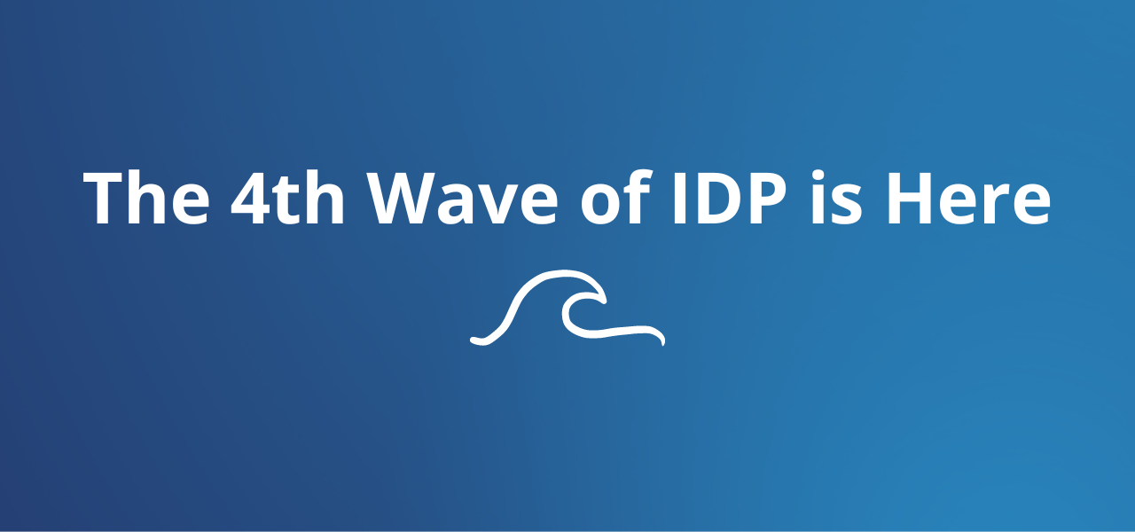 The 4th Wave of IDP is Here