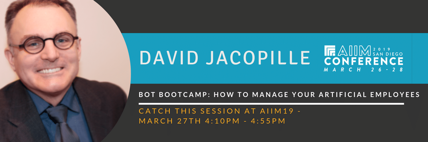 AIIM Conference Preview: Bot Bootcamp - How to Manage Your Artificial Employees