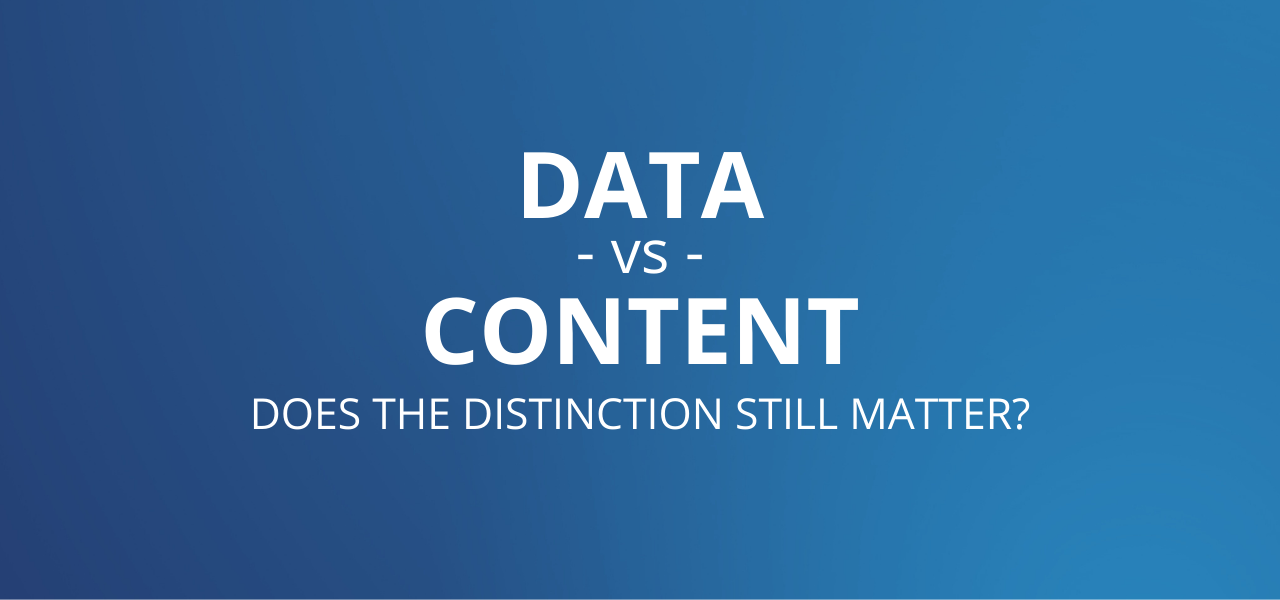 Data vs. Content: Does the distinction still matter?