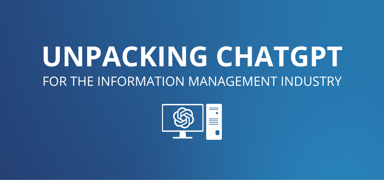 Unpacking ChatGPT for the Information Management Industry